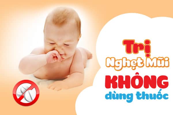 Cách Trị Nghẹt Mũi Ở Trẻ Sơ Sinh - Mẹo Hay Không Dùng Thuốc