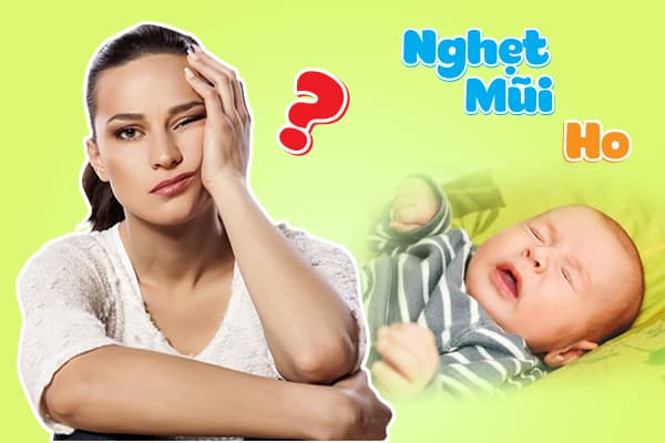 Trẻ Sơ Sinh Bị Nghẹt Mũi Và Ho - Cách Mẹ Thong Thả Xử Lý