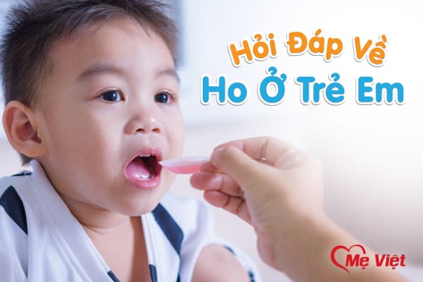 Hỏi Đáp Về Ho Ở Trẻ Em