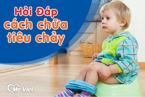 Hỏi Đáp Cách Chữa Tiêu Chảy Ở Trẻ Em