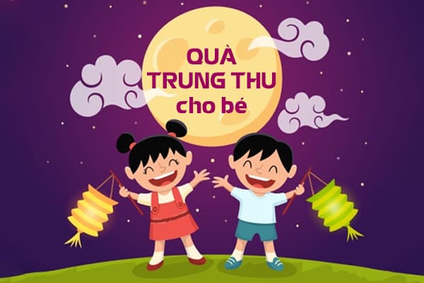 Cùng Mẹ Chọn Quà Trung Thu Cho Bé Thật Ý Nghĩa