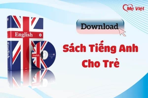 Download Sách Tiếng Anh Cho Trẻ